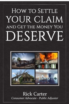 Paperback How to Settle Your Claim and Get The Money You Deserve Book