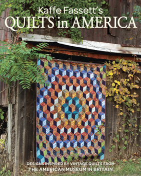 Paperback Kaffe Fassett's Quilts in America: Designs Inspired by Vintage Quilts from the American Museum in Britain Book