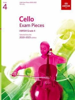 Sheet music Cello Exam Pieces 2020-2023, ABRSM Grade 4, Part: Selected from the 2020-2023 syllabus (ABRSM Exam Pieces) Book
