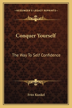 Paperback Conquer Yourself: The Way To Self Confidence Book