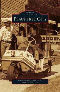 Peachtree City (Images of America: Georgia) - Book  of the Images of America: Georgia