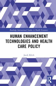 Hardcover Human Enhancement Technologies and Healthcare Policy Book