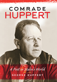 Hardcover Comrade Huppert: A Poet in Stalin's World Book