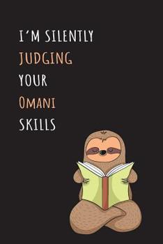 I'm Silently Judging Your Omani Skills: Blank Lined Notebook Journal With A Cute and Lazy Sloth Reading