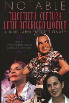 Hardcover Notable Twentieth-Century Latin American Women: A Biographical Dictionary Book