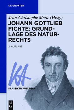 Paperback Johann Gottlieb Fichte: Grundlage des Naturrechts [German] Book