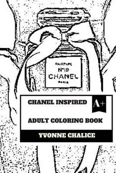 Chanel Inspired Adult Coloring Book: Fashion and Jewelry, Fashion Queen Coco Chanel and Luxury Inspired Adult Coloring Book
