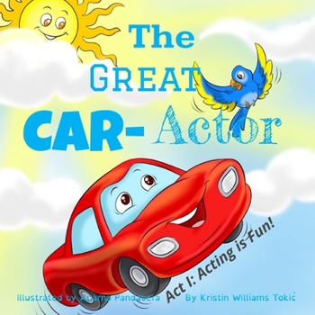 Paperback The Great Car-Actor: Act I: Acting is Fun Book