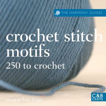 Paperback Crochet Stitch Motifs: 250 Stitches to Crochet. Edited by Erika Knight Book
