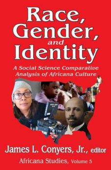 Race, Gender, and Identity: A Social Science Comparative Analysis of Africana Culture