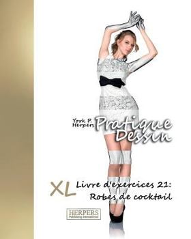 Paperback Pratique Dessin - XL Livre d'exercices 21: Robes de [French] Book