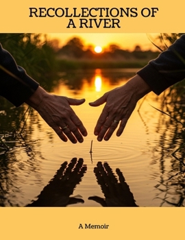 Paperback RECOLLECTIONS OF A RIVER A Memoir Book