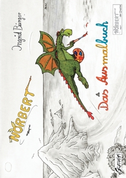 Paperback Norbert - Das Ausmalbuch: Norbert, der Drache (Sonderausgabe) [German] Book