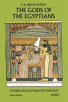 Paperback The Gods of the Egyptians, Volume 1: Volume 1 Book