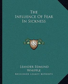 Paperback The Influence Of Fear In Sickness Book