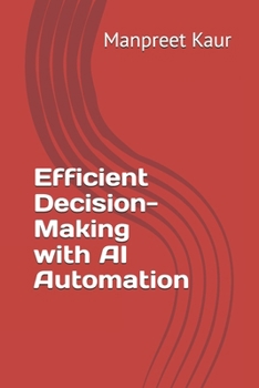 Efficient Decision-Making with AI Automation
