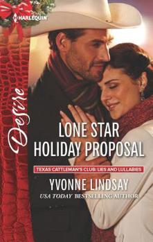 Lone Star Holiday Proposal - Book #2 of the Texas Cattleman's Club: Lies and Lullabies