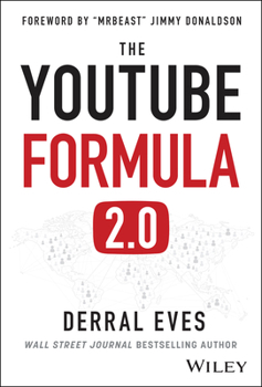 Hardcover The Youtube Formula: How Anyone Can Unlock the Algorithm to Drive Views, Build an Audience, and Grow Revenue Book