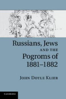 Paperback Russians, Jews, and the Pogroms of 1881-1882 Book