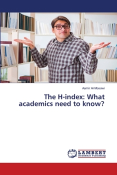 Paperback The H-index: What academics need to know? Book