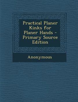 Paperback Practical Planer Kinks for Planer Hands Book