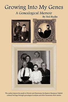 Paperback Growing Into My Genes: A Genealogical Memoir Book