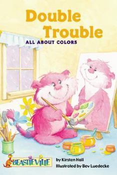 Library Binding Double Trouble: All about Colors Book