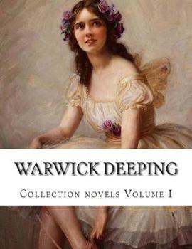 Paperback Warwick Deeping, Collection Novels Volume I Book