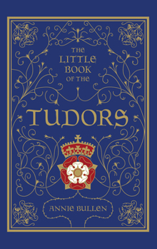 Hardcover The Little Book of the Tudors Book