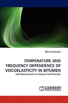 Paperback Temperature and Frequency Dependence of Viscoelasticity in Bitumen Book