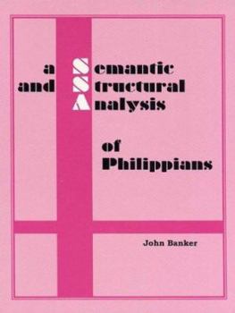 Paperback A Semantic and Structural Analysis of Philippians Book