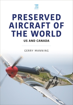 Paperback Preserved Aircraft of the World: Us and Canada Book