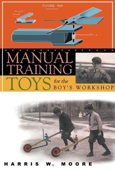 Paperback Manual Training Toys for the Boy's Workshop Book