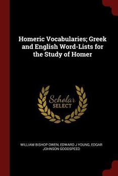 Paperback Homeric Vocabularies; Greek and English Word-Lists for the Study of Homer Book
