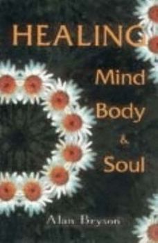 Paperback Healing Mind, Body & Soul Book