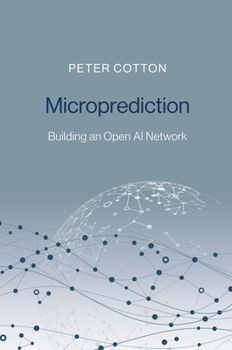 Hardcover Microprediction: Building an Open AI Network Book