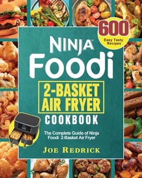 Ninja Foodi Air Fryer Cookbook [Book]