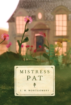 Mistress Pat - Book #2 of the Pat of Silver Bush
