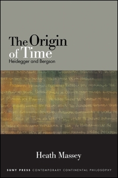 Paperback The Origin of Time: Heidegger and Bergson Book