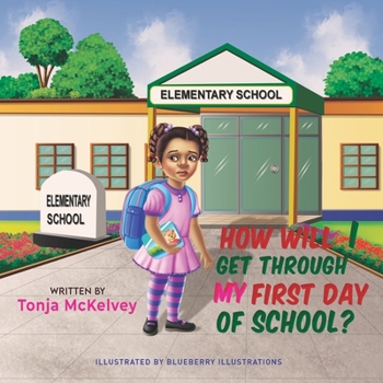 Paperback How Will Get I Through My First Day of School? Book