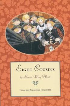 Paperback Eight Cousins: From the Original Publisher Book