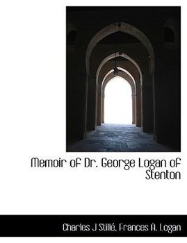 Paperback Memoir of Dr. George Logan of Stenton Book