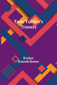Paperback Tom Tufton's Travels Book