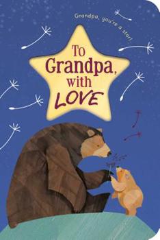 Board book To Grandpa, with Love Book