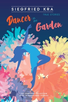 Paperback Dancer in the Garden: The complete collection with 18 additional stories Book