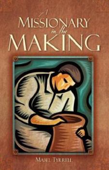 Paperback A Missionary in the Making Book