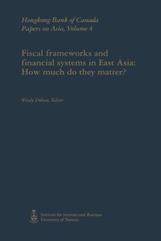 Paperback Fiscal Frameworks and Financial Systems in East Asia: How Much Do They Matter? Book