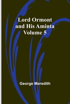 Paperback Lord Ormont and His Aminta - Volume 5 Book