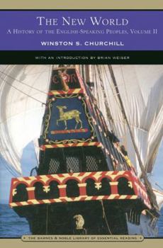 Paperback The New World (Barnes & Noble Library of Essential Reading): A History of the English-Speaking Peoples: Volume 2 Book