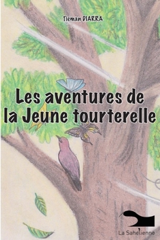 Paperback Les aventures de la jeune tourterelle [French] Book